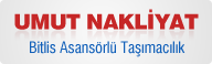 UMUT NAKLİYAT - Bitlis Asansörlü Taşımacılık